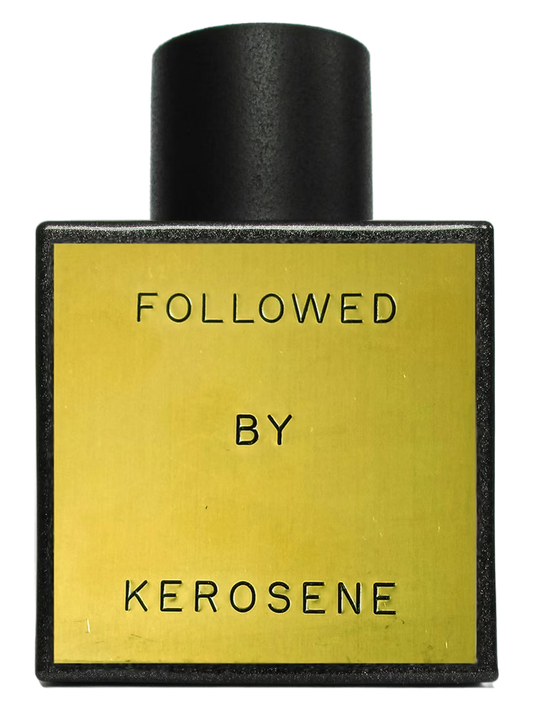 KEROSENE - FOLLOWED